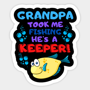 Grandpa Took Me Fishing He's a Keeper! Sticker